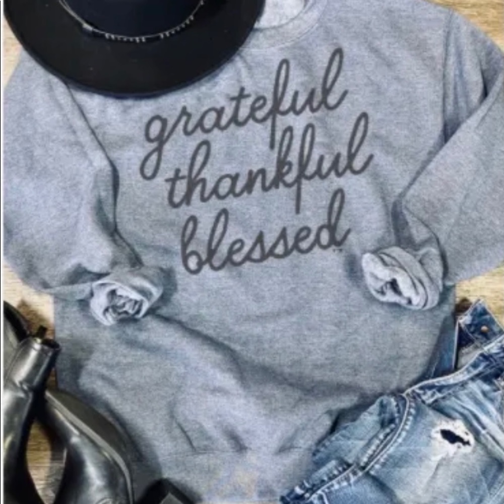 NEW Grateful, Thankful, Blessed Sweatshirt